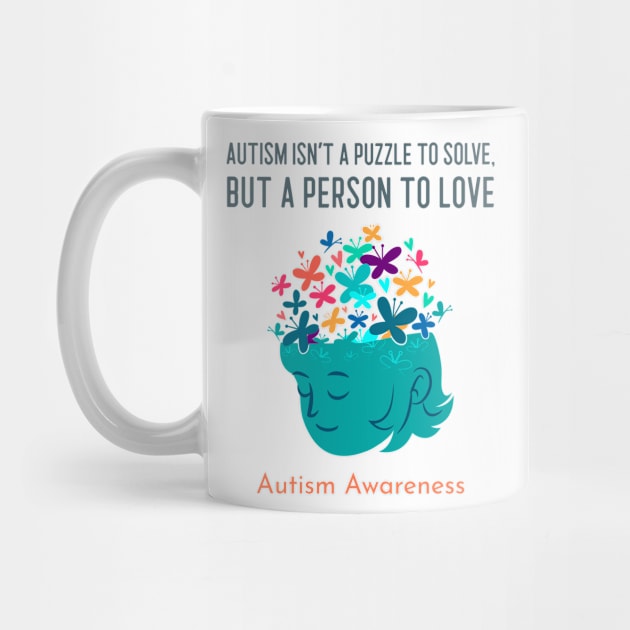 Autism Isn't a Puzzle to Solve, But a Person to Love: Autism Awareness by u4upod